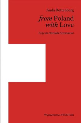 From Poland with Love. Letters To Harald Szeemann