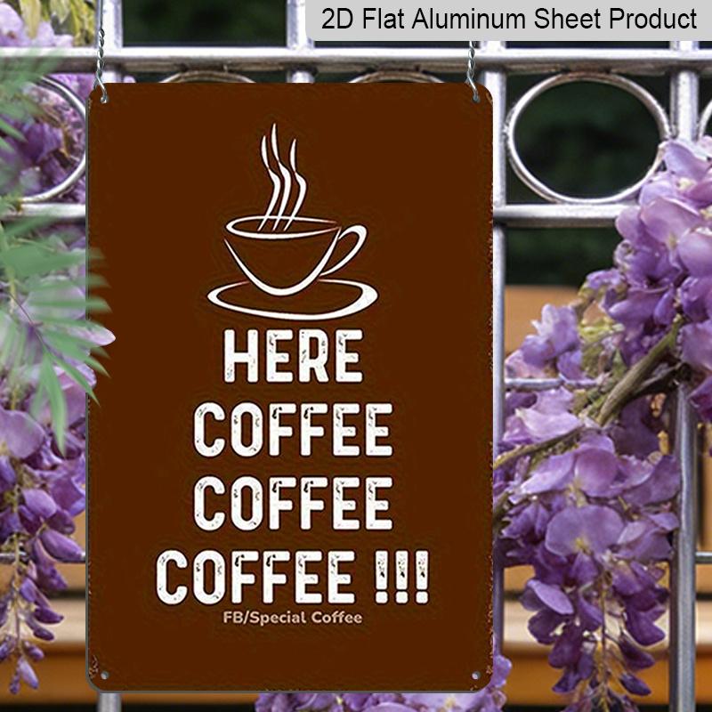 2D Flat, Vintage HERE COFFEE!! Metal Wall Decor, Aluminium Coffee Sign, Retro Cafe, Home, Office, for Man Cave Decoration - Indoor/Outdoor Use - No