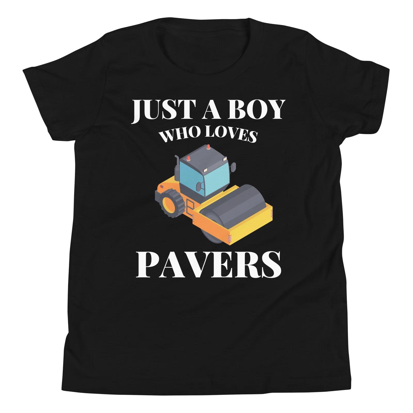 Just A Boy Who Loves Pavers Heavy Construction Vehicle Lover T-Shirt 160