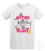 Witch Better Have by Candy Halloween T-shirt