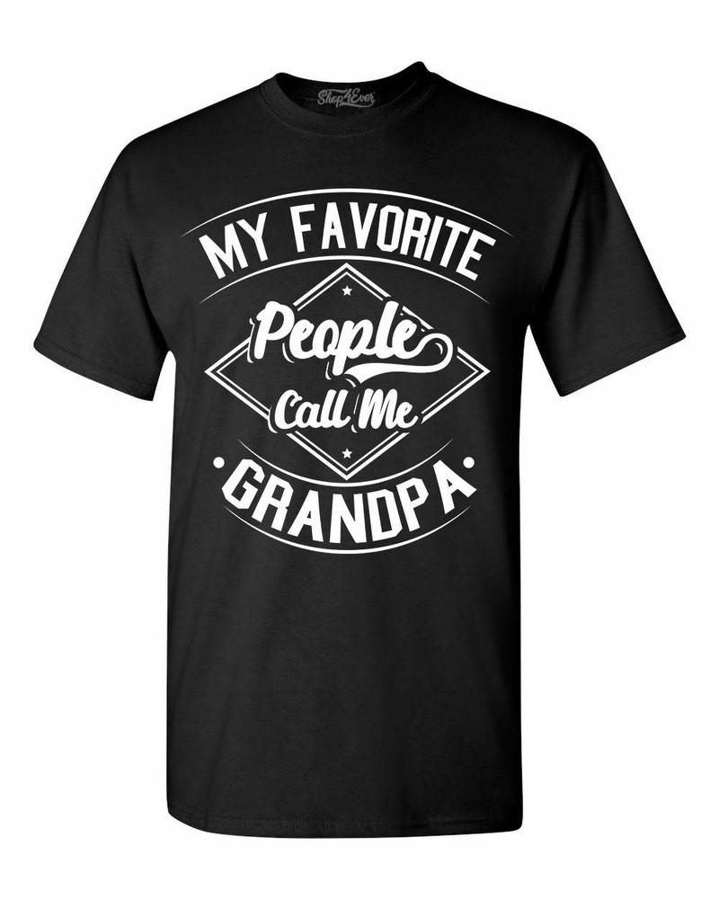 My Favorite People Call Me Grandpa T-Shirt Gift Grandkids Father's Day Shirts