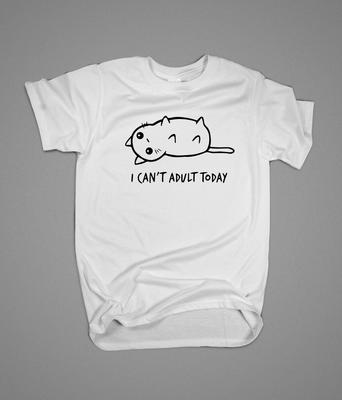 Cat T-shirt '' I Can't Adult Today'' Design
