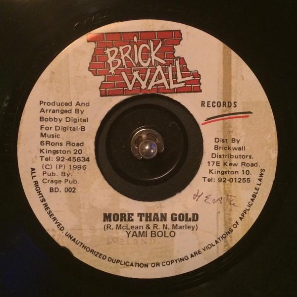 

7inch Record YAMI BOLO More Than Gold BD002 BRICKWALL 1996 Jamaica Reggae Ska Dub Used