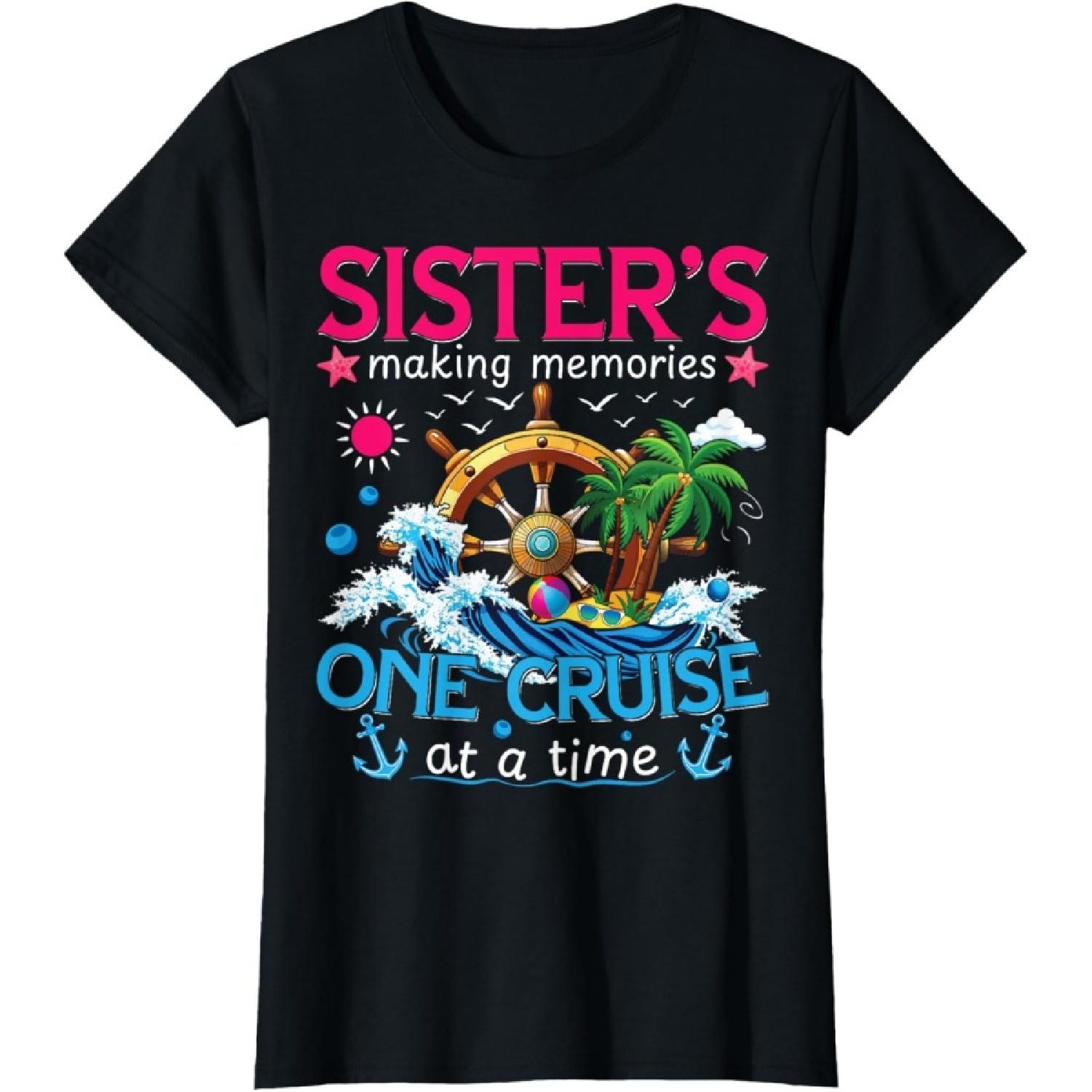 Sisters Cruise Shirts Sister Cruising Vacation Trip T-Shirt(1) S