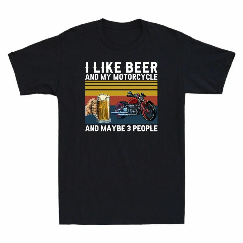 I Like Beer And My Motorcycle And Maybe 3 People Funny Vintage Men s T-Shirt XXXL