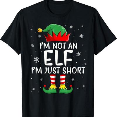 I_m Not An Elf Im Just Short Funny Christmas Matching Family T Shirt