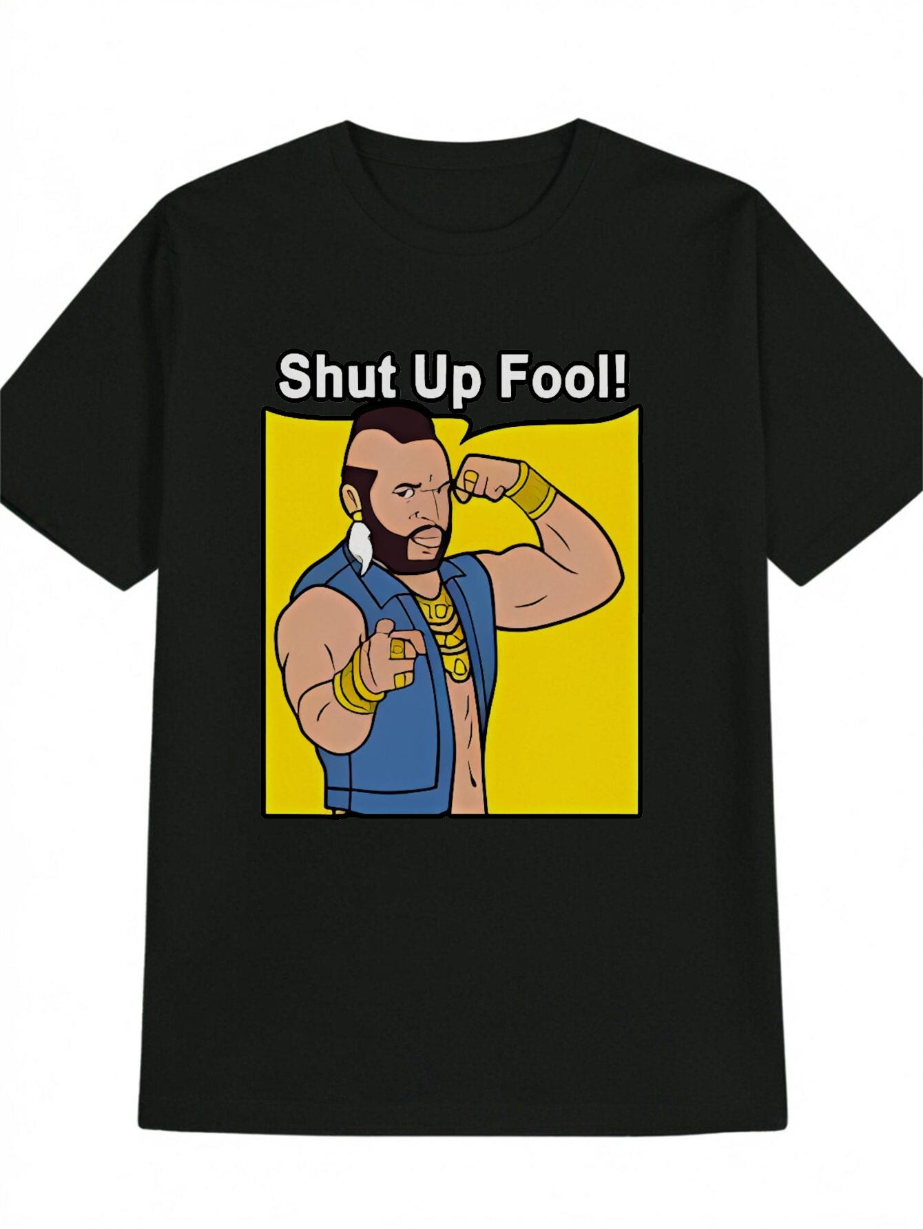 Casual Crew Neck T-shirt with  Shut Up Fool!  Graphic Print - Versatile Summer Tee L