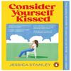 Consider Yourself Kissed by Jessica Stanley Paperback Book 9781804953990
