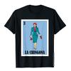 La Chingona Lottery Gift  Mexican Lottery La Chingona TShirt Classic Chinese Style T Shirts Cotton Unisex T Shirt Youthful