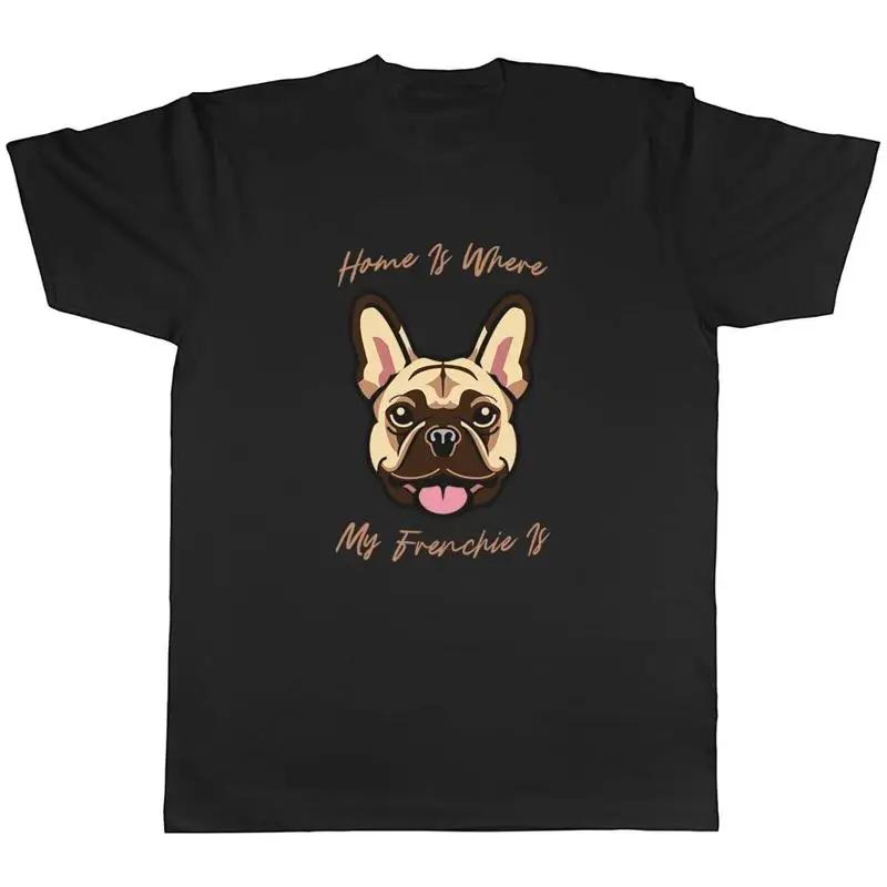 Dog Lover Unisexs Tshirt Home Is Where My Frenchie Is Tee Gift