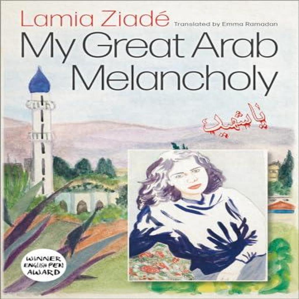 My Great Arab Melancholy by Lamia Ziade Paperback Book 9780745348155