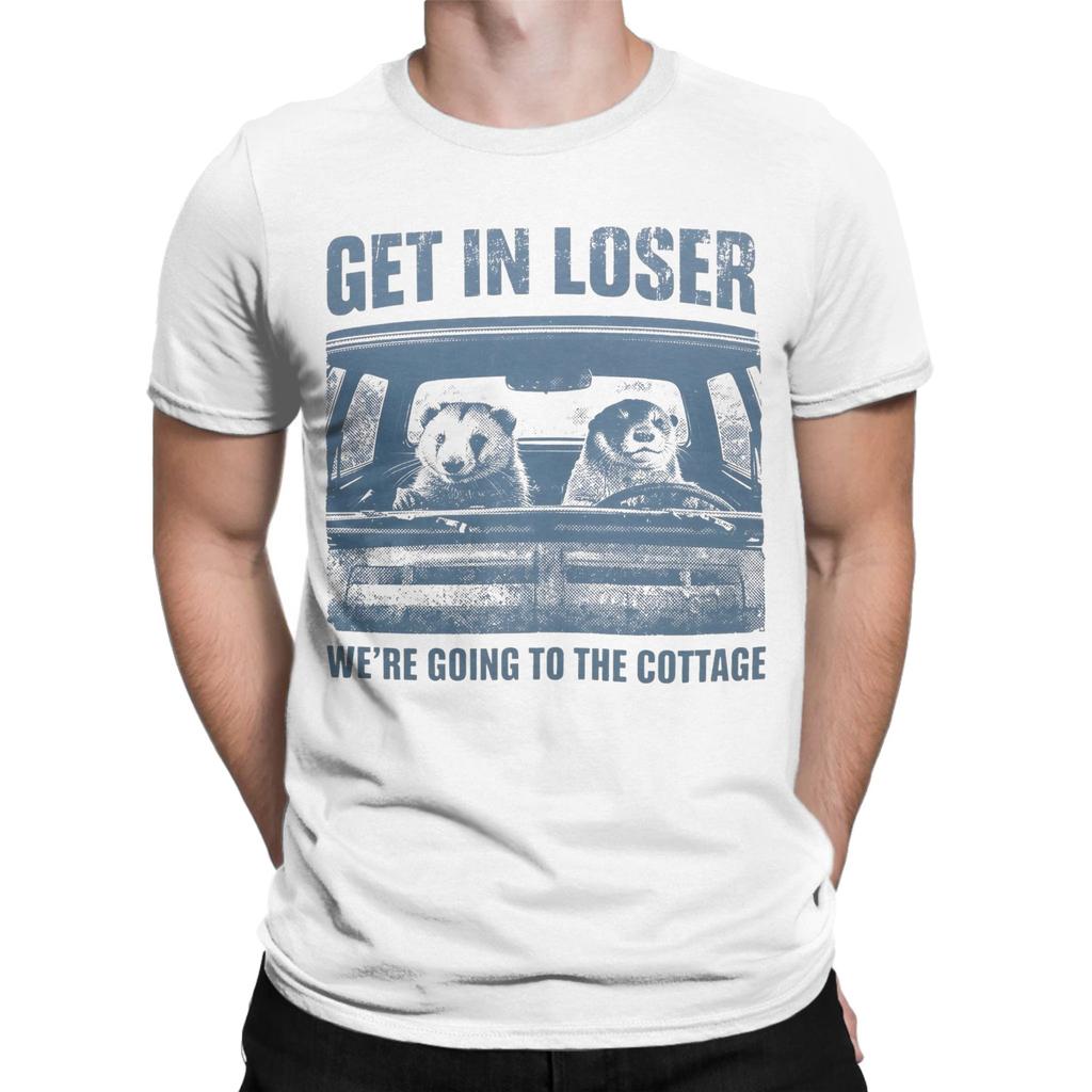 Unisex TShirts Get In Loser Were Going To The Cottage Crazy Cotton Tees Short Sleeve T Shirt O Neck Clothes Gift Idea