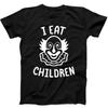 I Eat Children Evil Clown Creepy Halloween Trick Or Treat Gift Black T Shirt 71