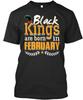 Black Kings Are Born In February T-Shirt Made In the USA Size S To 5XL
