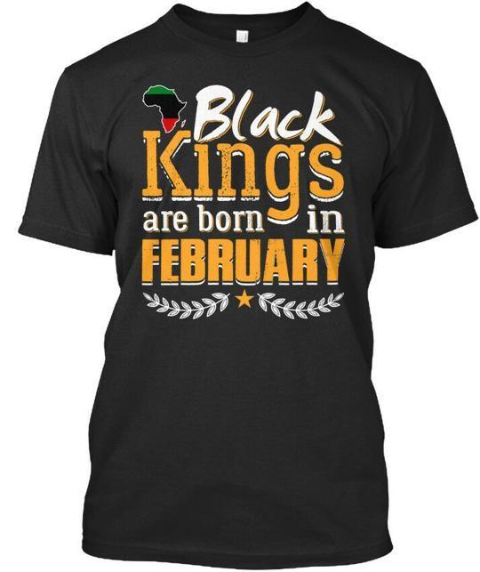 Black Kings Are Born In February T-Shirt Made in the USA Size S to 5XL 4XL