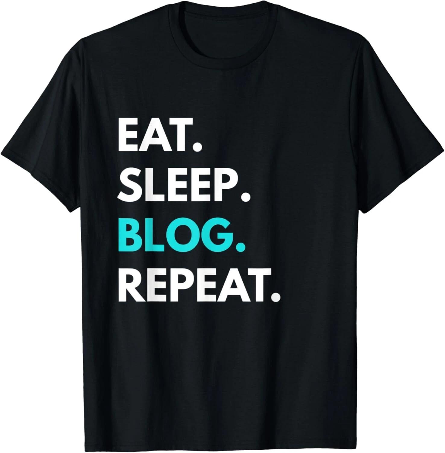 Eat Sleep Blog Repeat T-Shirt - Blogging Tees Gift Unisex T-Shirt M