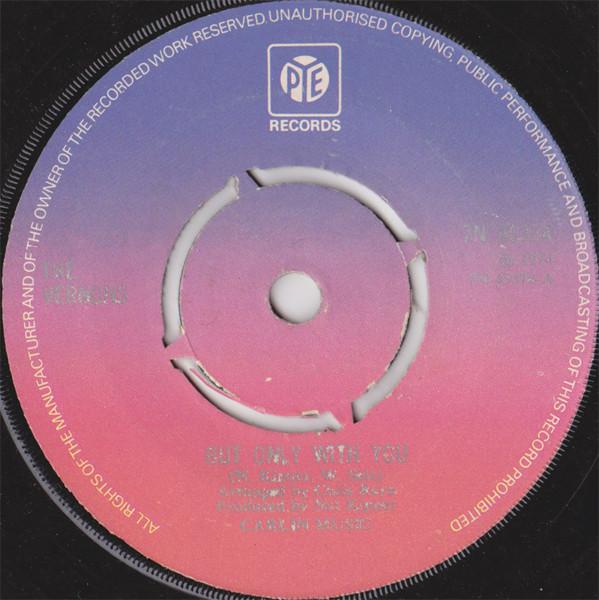 7inch Record VERNONS (2) - But Only With You 7N45374 Pye Records 1974 UK Pop Used