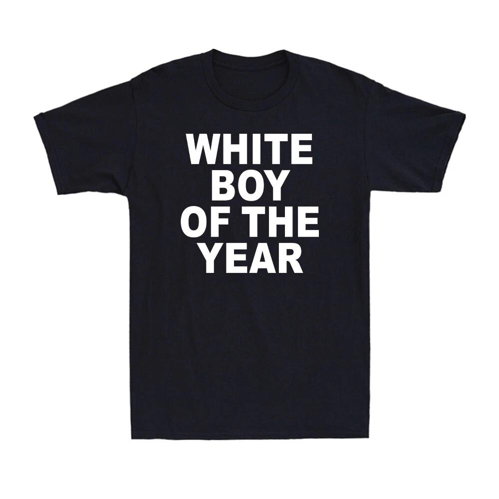 

Streetwear Vintage Meme White Boy of The Year T Shirt Womens Unisex Cotton Tee Casual Summer Oversized Loose Top Short Sleeve S