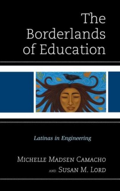 Livro The Borderlands of Education : Latinas In Engineering
