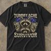 Tummy Ache Survivor Shirt, Tummy Hurts Tee, Tummy Ache Survivor Raccoon Shirt, Tummy Ache Survivor T Shirt, Tummy Troubles Survivor Shirt