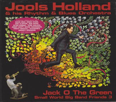 CD JOOLS HOLLAND  HIS RHYTHM  BLUES   Jack O The Green Small World Big B RADAR001CD Radar 2003 UK Jazz Used