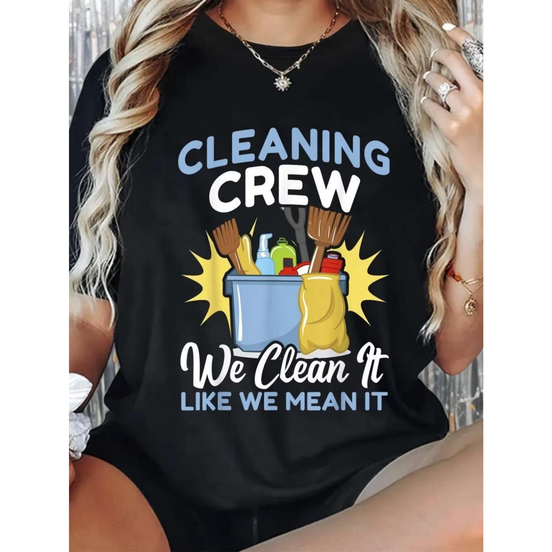 Cleaning Crew We for Clean It Like We Mean It Funny Graphic T-Shirt - Unisex Casual Crew Neck Short Sleeve Top S чёрный