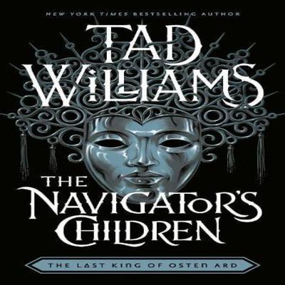 The Navigators Children by Tad Williams Hardback Book 9781473603332