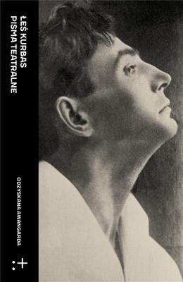 Les Kurbas. Theatre Writings