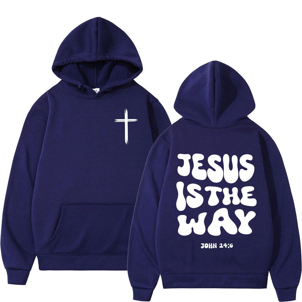 Christian Jesus Is The Way Bible Verse Hoodies Men Women Clothing Fashion Retro Sweatshirts Fleece Casual Long Sleeves Pullovers
