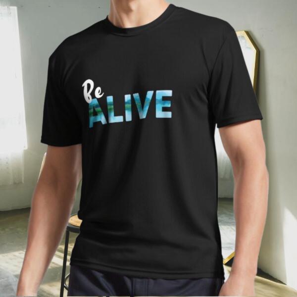 New Shirt Be ALIVE Text Quote Design mo Active Logo T-Shirt Funny Size S to 5XL XXXXL