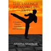The Essence of Martial Arts. : A Guide To Fitness, Nutrition and Success.