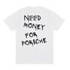 Sommer Baumwolle T-shirt Brauchen Geld Brief Spaß T-shirt herren T-shirt Mode Harajuku Kurzarm Tops