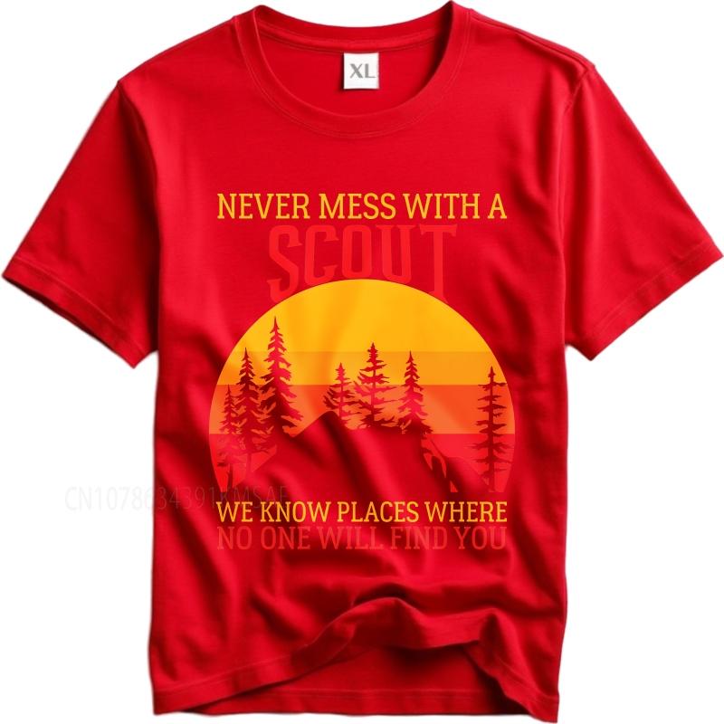unisex summer For men t shirt Never Mess With A Scout We Know Places Where No One Will Find You Short Sleeve Workout ONeck Top