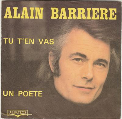 7inch Record ALAIN BARRIRE  Tu Ten Vas  Un Poete ALB10118 Albatros 1975 France Pop Used