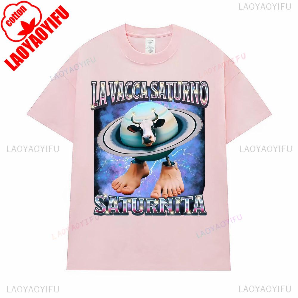 La Vacca Saturno Saturnita Funny Cow Meme T Shirts for Men Women Harajuku Hip HopHumor T-shirt Summer Cotton Tops Funny Tshits