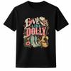 Love Like Dolly Shirt, Country Music Cowgirl Tee, Western Boots & Guitar Gift