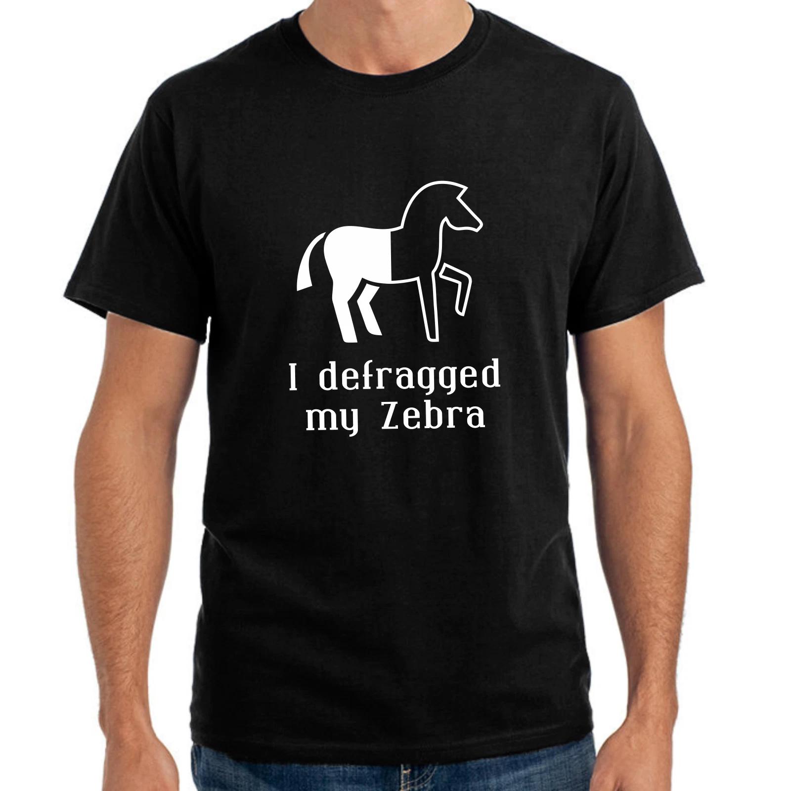 Men s and Women s T-shirts I Defragged My Zebra Player Nerd Geek Funny Said Fun Comedy S
