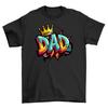 Dad King - Rule the Household In Style! Funny Dad T-Shirt Mens Womens Tees Top, 100% Cotton Unisex Te