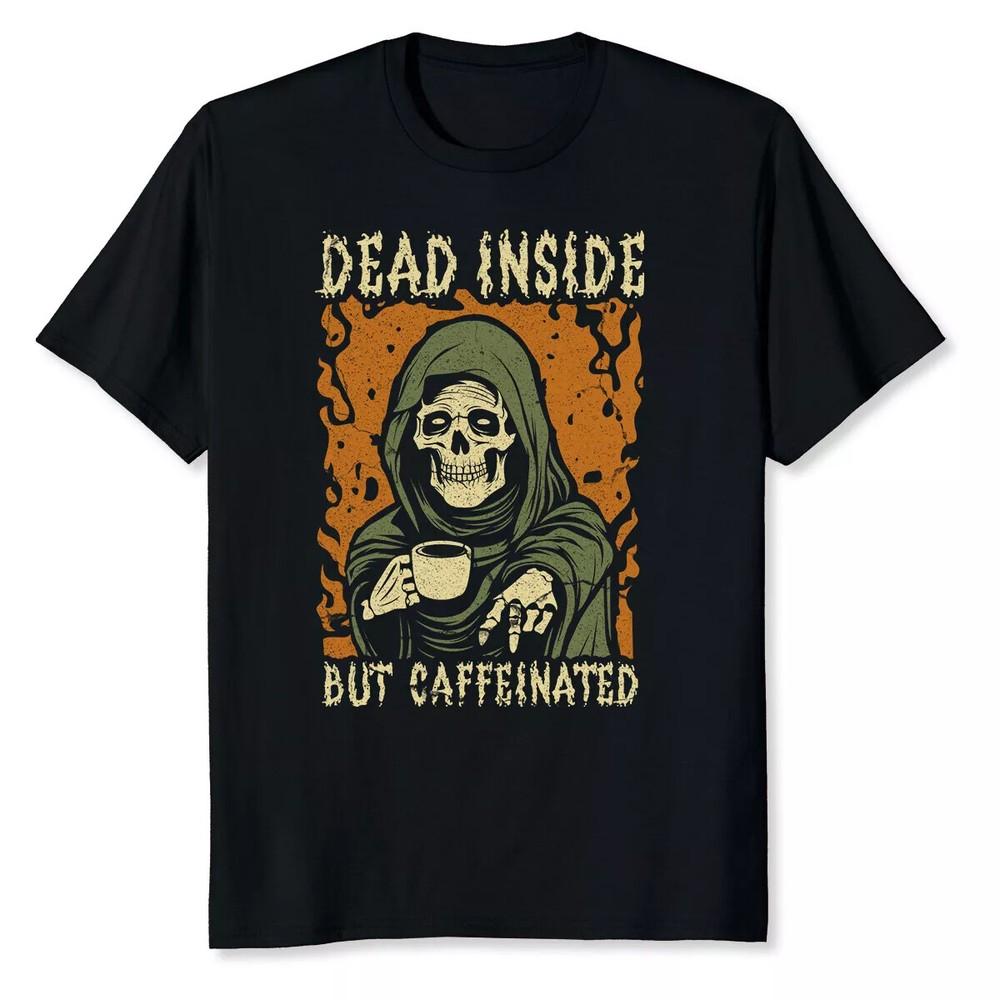 Dead Inside But Caffeinated Grim Reaper Drinking Coffee T-Shirt