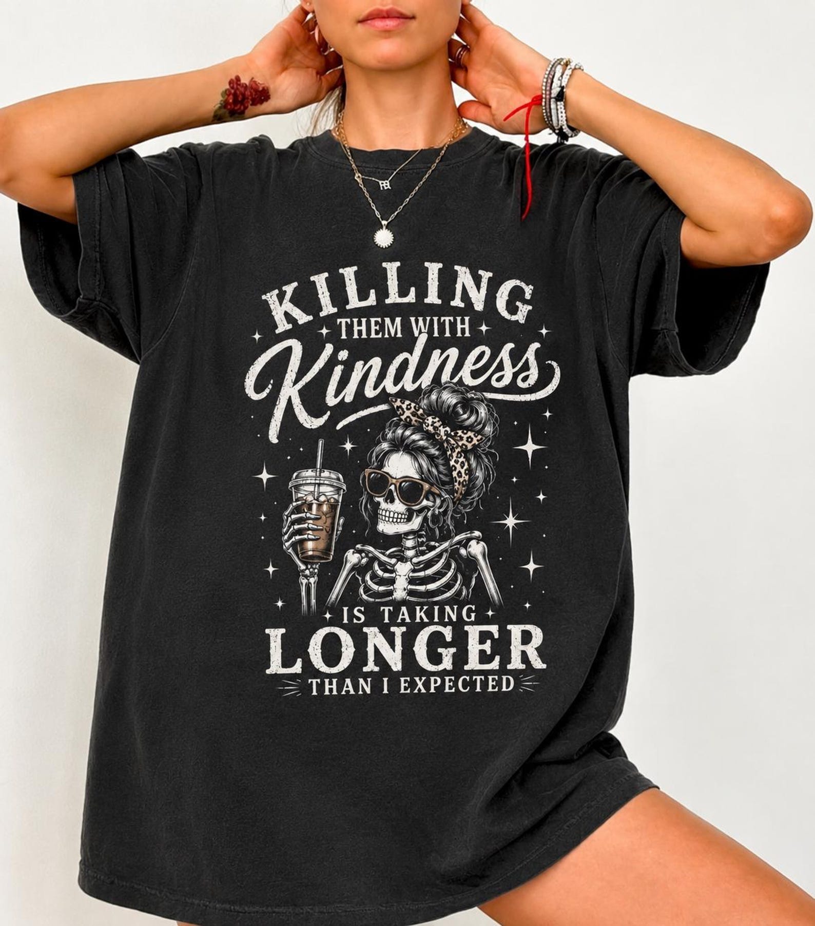 Killing Them with Kindness Tshirt, Messy Bun Skeleton Shirt, Snarky Mom Tee, Sarcastic shirt for Women, Funny Skeleton Coffee Tee M