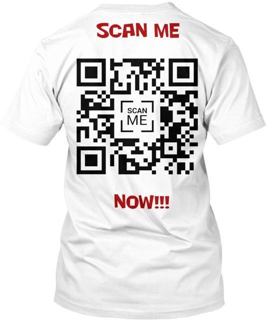 Scan Me Now T-Shirt Made in the USA Size S to 5XL Unisex T-Shirt S