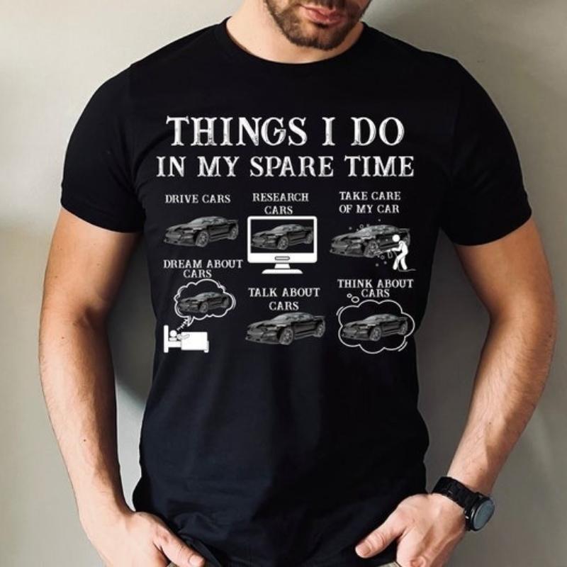 

Things I Do in My Spare Time Funny Cars Dad Guy T-Shirt Lover Gift for Husband Father Regular Short Sleeve Graphic Tshirts - ... S разноцветный