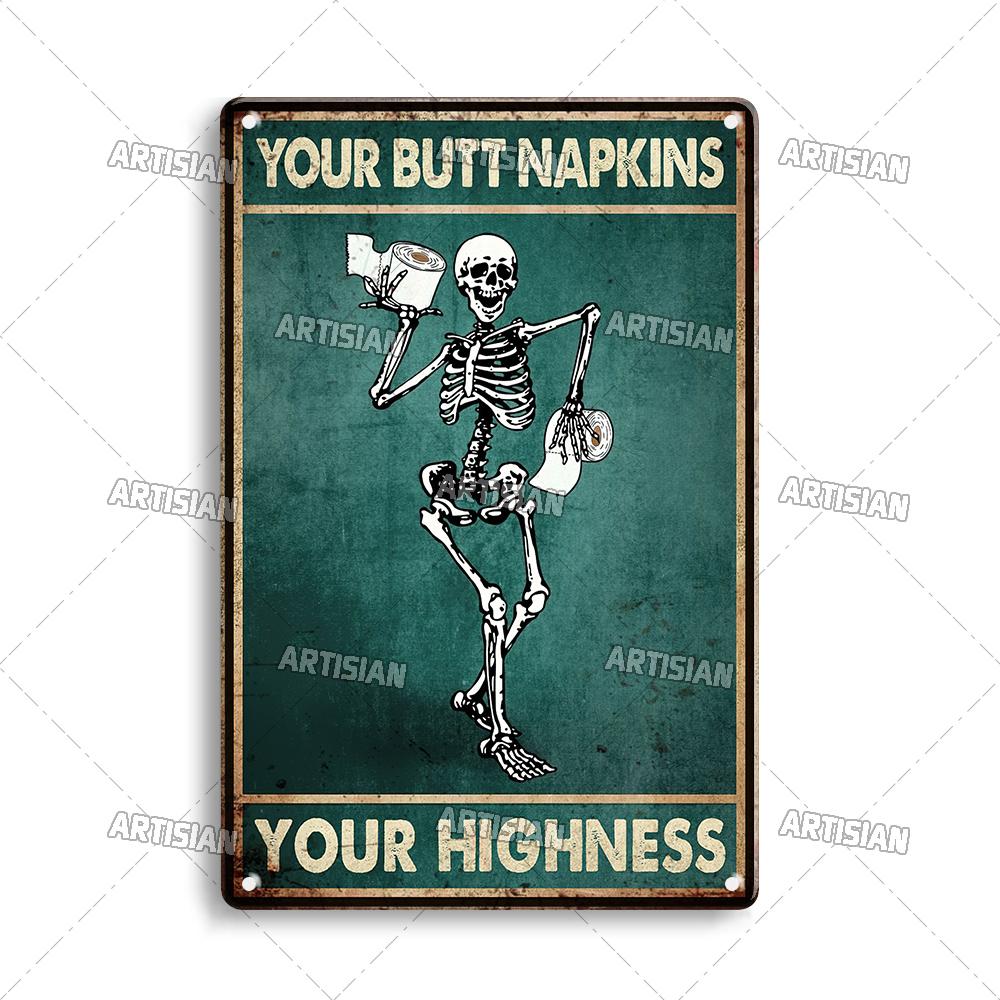Artisian Your Butt Napkins Skeleton Metal Sign Funny  Tin Plaque Bathroom Toilet Washing Room Decorative Poster Wall Decor