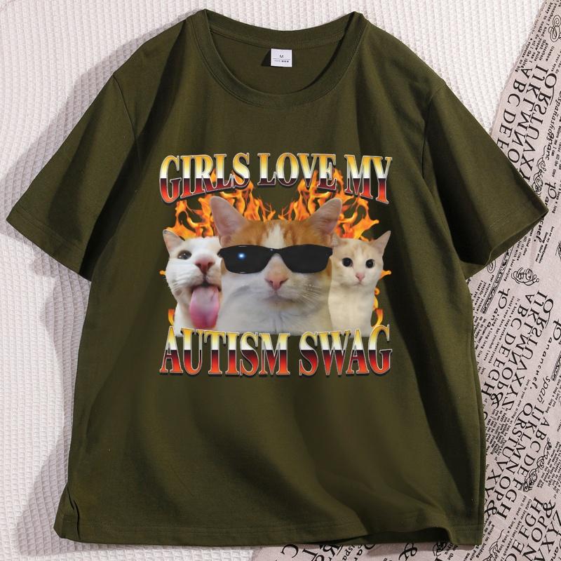 Girls Love My Autism Swag Funny Cat Meme Tshirt Cats Lover Silly Tshirt Casual Cotton Short Sleeve Printed T Shirt Streetwear