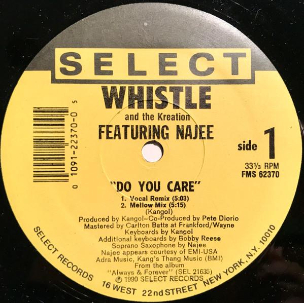 

12inch Record WHISTLE THE KREATION NAJEE Do You Care FMS62370 Select Records 1990 US Rap HipHopRB Used