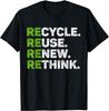 LUjiu Recycle Reuse Renew Rethink Earth Day Environmental Activism T-Shirt