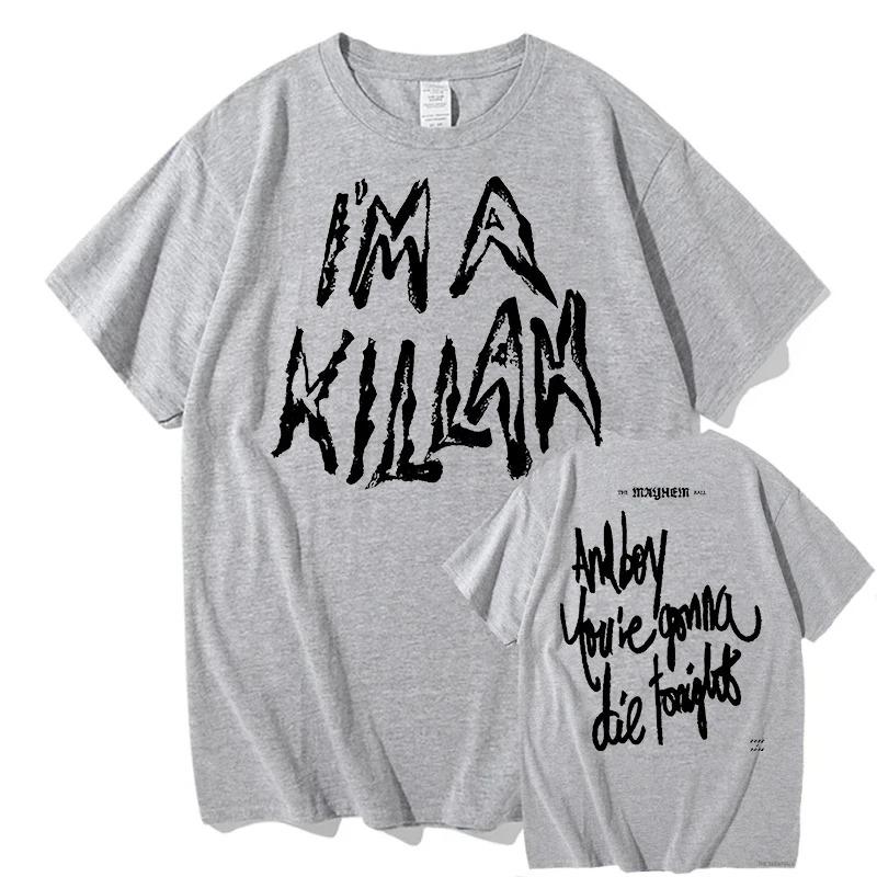 Y2k Hip Pop Clothes Im A Killah Lady Gaga Tshirts Fashion Cotton Printed Short Sleeve Casual Loose Streetwear Unisex