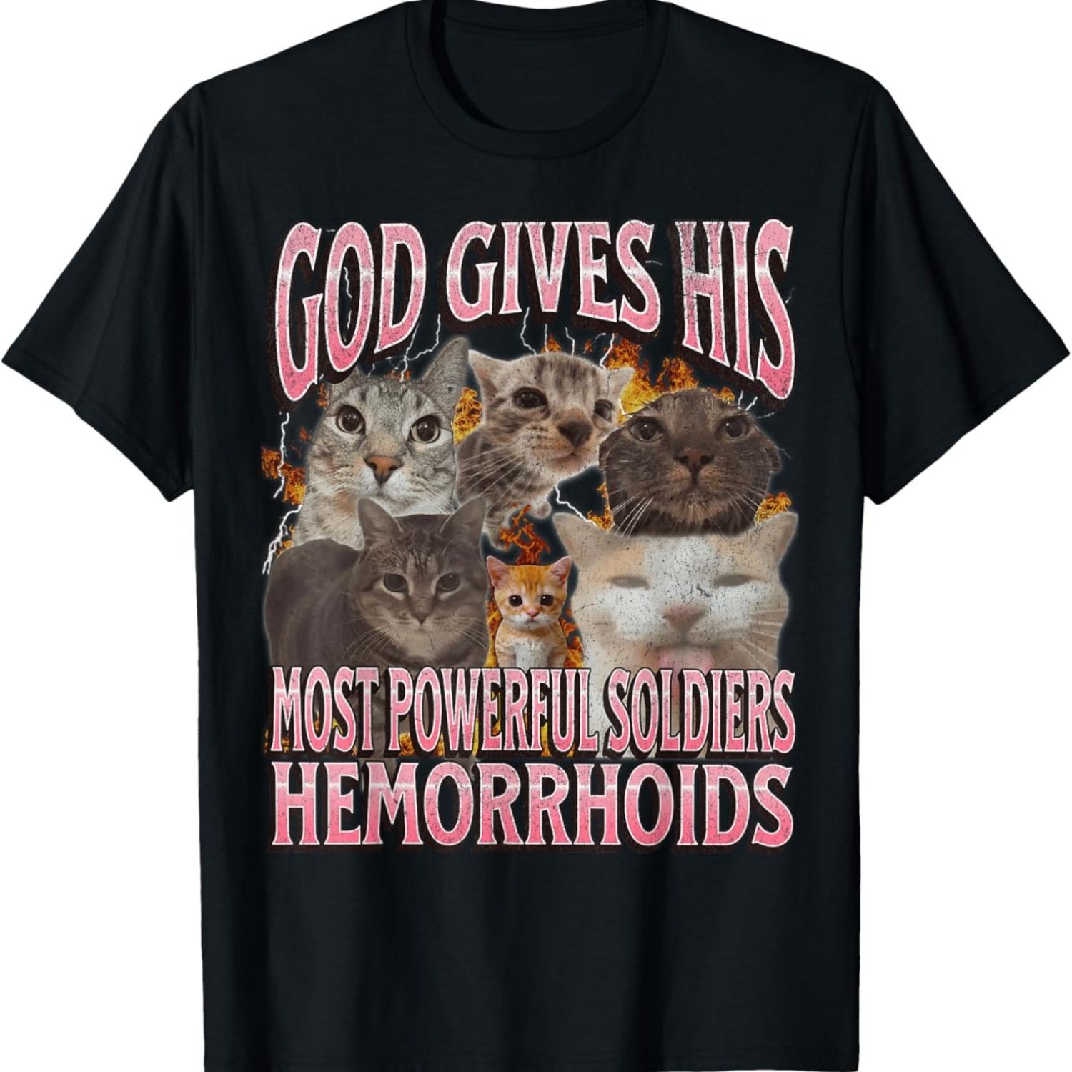 

God Gives His Most Powerful Hemorrhoids Funny Cat Meme T-Shirt S чёрный