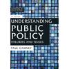 Understanding Public Policy: Theories and Issues (Textbooks In Policy Studies, 2)