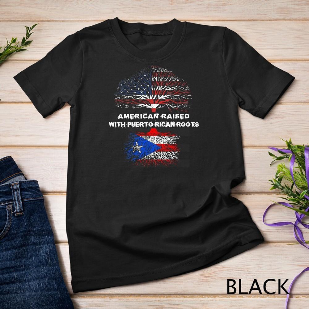 American Raised with Puerto Rican Roots Puerto Rico T-Shirt Unisex T-shirt Unisex T-Shirt L